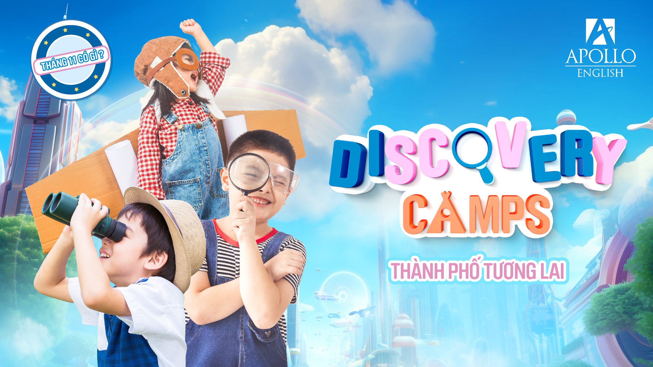 CHÀO MỪNG CON ĐẾN VỚI THÀNH PHỐ TƯƠNG LAI TẠI DISCOVERY CAMP THÁNG 11 NÀY